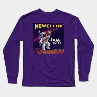 Newcleus - Jam On It - Astronaut Long Sleeve T-Shirt